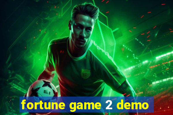 fortune game 2 demo